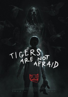 Tigers are not afraid | Vuelven | 2017