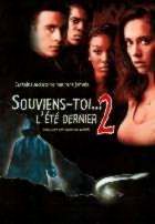 SOUVIENS-TOI...L ETE DERNIER 2 | I STILL KNOW WHAT YOU DID LAST SUMMER | 1998