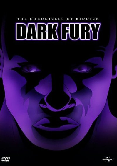 DARK FURY | THE CHRONICLES OF RIDDICK : DARK FURY | 2004