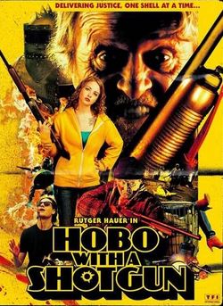 HOBO WITH A SHOTGUN | HOBO WITH A SHOTGUN | 2011