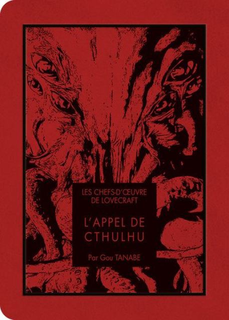 CHEFS D'OEUVRE DE LOVECRAFT : L'APPEL DE CTHULHU - LES | CTHULHU NO YOBIGOE LOVECRAFT KESSAKUSHU | 2019
