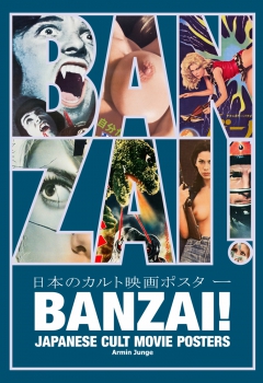 BANZAI ! | BANZAI ! JAPANESE CULT MOVIE POSTERS | 2016