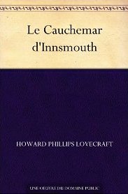 CAUCHEMAR D'INNSMOUTH - LE | THE SHADOW OVER INNSMOUTH | 1936
