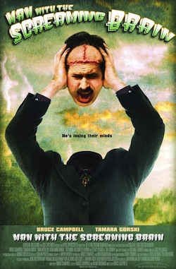 MAN WITH THE SCREAMING BRAIN | THE MAN WITH THE SCREAMING BRAIN | 2005