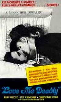 LOVE ME DEADLY | LOVE ME DEADLY | 1973