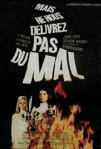 MAIS NE NOUS DELIVREZ PAS DU MAL | DON'T DELIVER US FROM EVIL | 1970