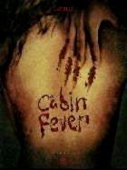 CABIN FEVER | CABIN FEVER | 2002