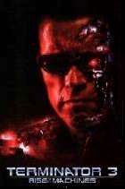 TERMINATOR 3 | TERMINATOR 3, RISE OF THE MACHINES | 2003