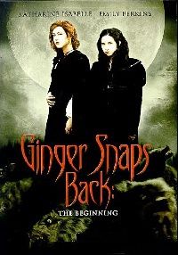 GINGER SNAPS 3 | GINGER SNAPS 3 BACK : THE BEGINNING | 2004