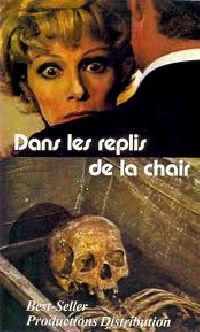 DANS LES REPLIS DE LA CHAIR | NELLE PIEGHE DELLA CARNE ( IN THE FOLDS OF THE FLESH ) | 1971