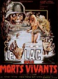 LAC DES MORTS VIVANTS - LE | ZOMBIE LAKE (US) | 1980