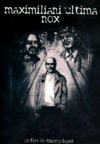 MAXIMILIANI ULTIMA NOX | MAXIMILIANI ULTIMA NOX | 2004