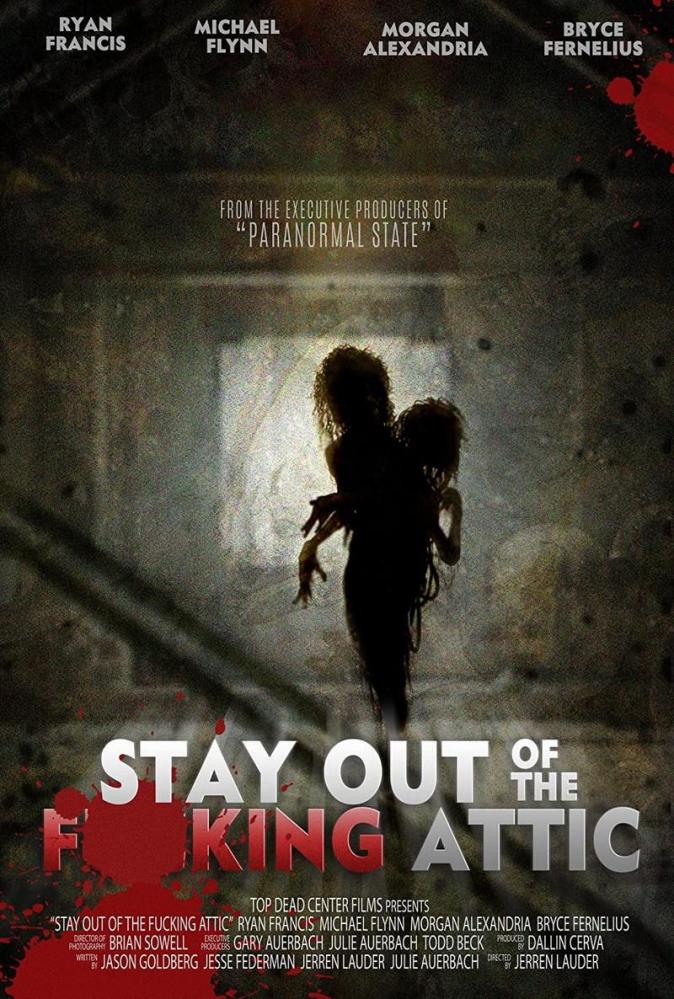Stay out of the attic | Stay out of the f**king attic | 2020