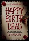 HAPPY BIRTHDEAD | HAPPY DEATH DAY | 2017