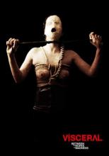 VISCERAL - BETWEEN THE ROPE OF MADNESS | VISCERAL - ENTRE LAS CUERDAS DE LA LOCURA | 2013