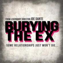Cinéma : Burying the Ex, le nouveau Joe Dante