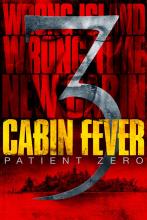 CABIN FEVER 3 : PATIENT ZERO | CABIN FEVER 3 : PATIENT ZERO | 20163