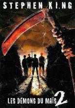 Demons du maïs 2 : le sacrifice final - les | Children of the corn 2 : the final sacrifice | 1992