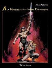 Sortie livre : A la Découverte des Epopées Fantastiques