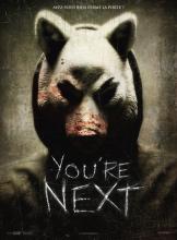 YOU'RE NEXT | YOU'RE NEXT | 2011