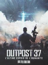 OUTPOST 37 : L'ULTIME ESPOIR | OUTPOST 37 | 2014