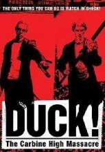 DUCK THE CARBINE HIGH MASSACRE | DUCK THE CARBINE HIGH MASSACRE | 2000