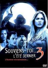 SOUVIENS-TOI...L ETE DERNIER 3 | I WILL ALWAYS KNOW WHAT YOU DIT LAST SUMMER | 2006