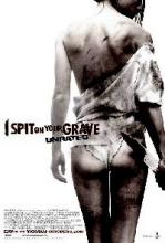 I SPIT ON YOUR GRAVE | I SPIT ON YOUR GRAVE | 2010