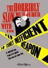 HORRIBLY SLOW MURDERER WITH THE EXTREMELY INEFFICIENT WEAPON - THE | HORRIBLY SLOW MURDERER WITH THE EXTREMELY INEFFICIENT WEAPON - THE | 2008