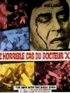 HORRIBLE CAS DU DOCTEUR X - L | X :  THE MAN WITH THE X-RAY EYES | 1963