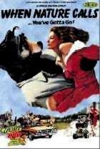 WHEN NATURE CALLS | WHEN NATURE CALLS...YOU'VE GOTTA GO ! | 1985