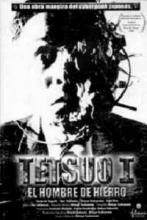 TETSUO : L HOMME DE FER | TETSUO : THE IRON MAN | 1988