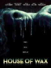 MAISON DE CIRE-LA | HOUSE OF WAX | 2005