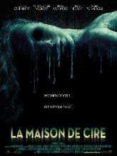 MAISON DE CIRE-LA | HOUSE OF WAX | 2005