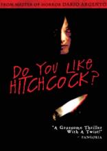 VOUS AIMEZ HITCHCOCK ? | TI PIACE HITCHCOCK ? | 2005